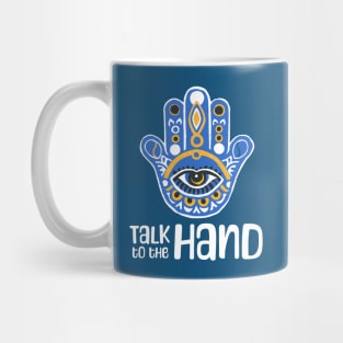 Talk to the Hand (Hamsa Art) Mug